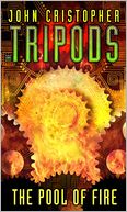 The Pool of Fire (Tripods Series #3)
