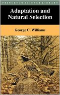 Adaptation and Natural Selection: A Critique of Some Current Evolutionary Thought