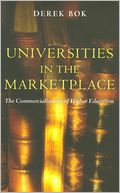 Universities in the Marketplace: The Commercialization of Higher Education