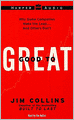 Good to Great: Why Some Companies Make the Leap...and Others Don't