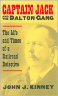 download Captain Jack and the Dalton Gang; The Life and Times of a Railroad Detective book