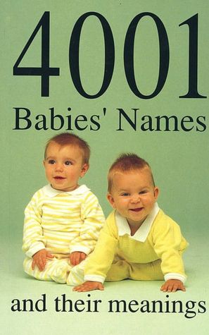 4001 Babies Names and Their Meanings