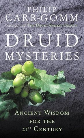Druid Mysteries: Ancient Mysteries for the 21st Century