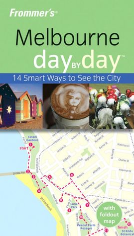 Frommer's Melbourne Day by Day