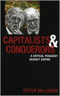 Capitalists and Conquerors: A Critical Pedagogy Against Empire