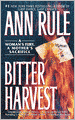 Bitter Harvest: A Woman's Fury, a Mother's Sacrifice