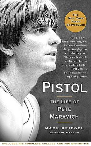 Pistol: The Life of Pete Maravich