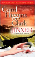 Jinxed (Regan Reilly Series #6) Carol Higgins Clark