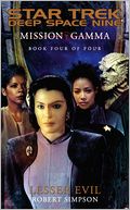 Star Trek Deep Space Nine: Mission Gamma #4: Lesser Evil