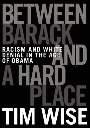 Between Barack and a Hard Place: Racism and White Denial in the Age of Obama