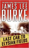 Last Car to Elysian Fields (Dave Robicheaux Series #13)
