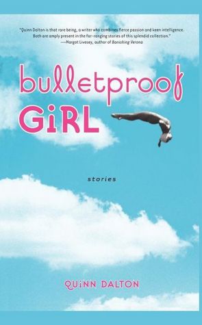 Bulletproof Girl: Stories
