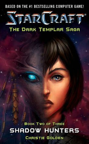 Shadow Hunters (Starcraft: The Dark Templar Saga Series #2)
