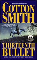 The Thirteenth Bullet (Texas Ranger Series)
