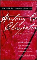 Antony and Cleopatra (Folger Shakespeare Library Series)