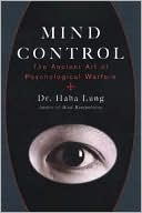 Mind Control: The Ancient Art of Psychological Warfare