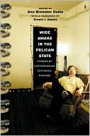 Wide Awake in the Pelican State: Stories by Contemporary Louisiana Writers