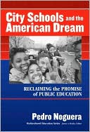 City Schools and the American Dream: Reclaiming the Promise of Public Education