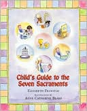A Child's Guide to the Seven Sacraments