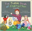 Twelve Days of Kindergarten: A Counting Book