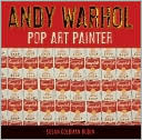 Andy Warhol: Pop Art Painter