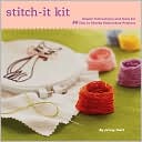 Stitch-It Kit: Classic to Cool Embroidery Projects