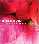 Pure Skin: Organic Beauty Basics
