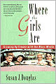 Where the Girls Are: Growing up Female with the Mass Media