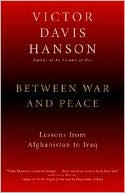 Between War and Peace: Lessons from Afghanistan to Iraq