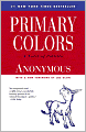 Primary Colors: A Novel of Politics