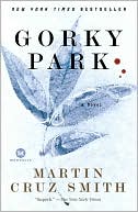 Gorky Park (Arkady Renko Series #1)