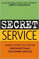 Secret Service: Hidden Systems That Deliver Unforgettable Customer Service
