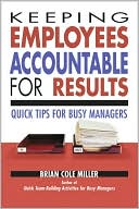 Keeping Employees Accountable for Results: Quick Tips for Busy Managers