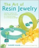 download Art of Resin Jewelry : Layering, Casting, and Mixed Media Techniques for Creating Vintage to Contemporary Designs book