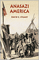 Anasazi America: Seventeen Centuries on the Road from Center Place