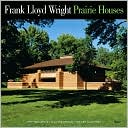 Frank Lloyd Wright Prairie Houses