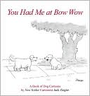 download You Had Me at Bow Wow : Ziegler book