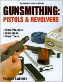 Gunsmithing - Pistols & Revolvers