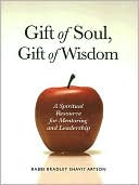 Gift of Soul, Gift of Wisdom: A Spiritual Resource for Mentoring and Leadership