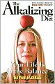 The Alkalizing Diet: Your Life Is In the Balance