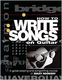 How to Write Songs on Guitar