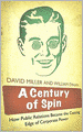 Century of Spin: How Public Relations Became the Cutting Edge of Corporate Power