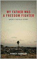 My Father Was a Freedom Fighter: Gaza's Untold Story