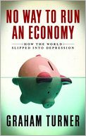 No Way to Run an Economy: Why the System Failed and How to Put it Right