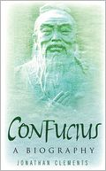 Confucius: A Biography