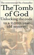 The Tomb of God: Unlocking the Code to a 2000-Year-Old Mystery