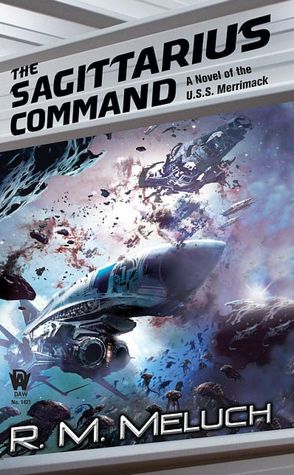 The Sagittarius Command (Tour of the Merrimack Series #3)