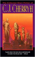 The Collected Short Fiction of C. J. Cherryh
