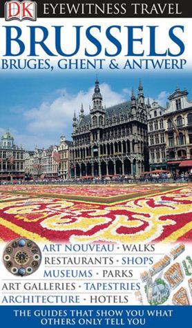 Eyewitness Travel Guide Brussels: Bruges, Ghent and Antwerp