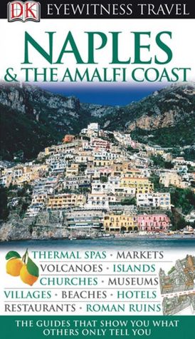 Eyewitness Travel Guide: Naples and the Amalfi Coast